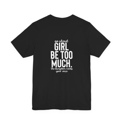Go Ahead Girl T-Shirt | Esther 4:14