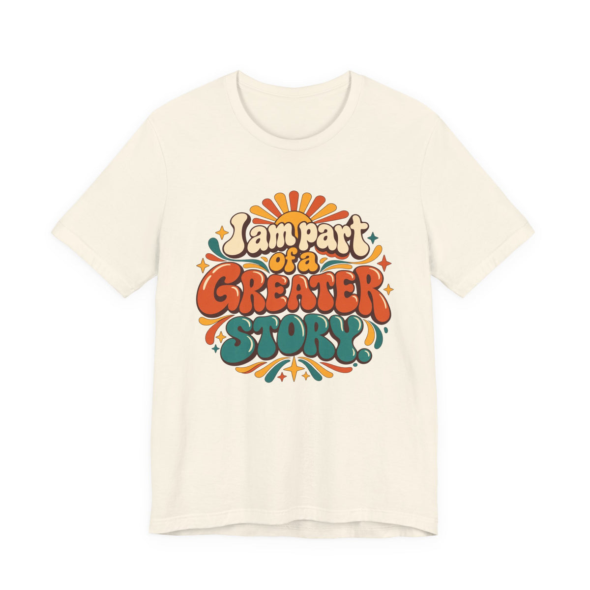 I am Part of a Greater Story T-Shirt — Retro Inspirational Graphic Tee