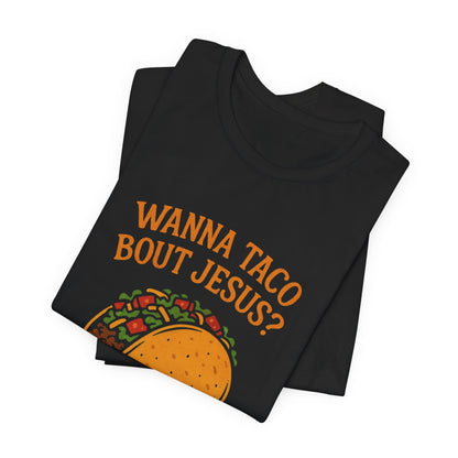 Wanna Taco 'Bout Jesus? Lettuce Pray Tee — Funny Christian Taco T‑Shirt (Mark 16:15)