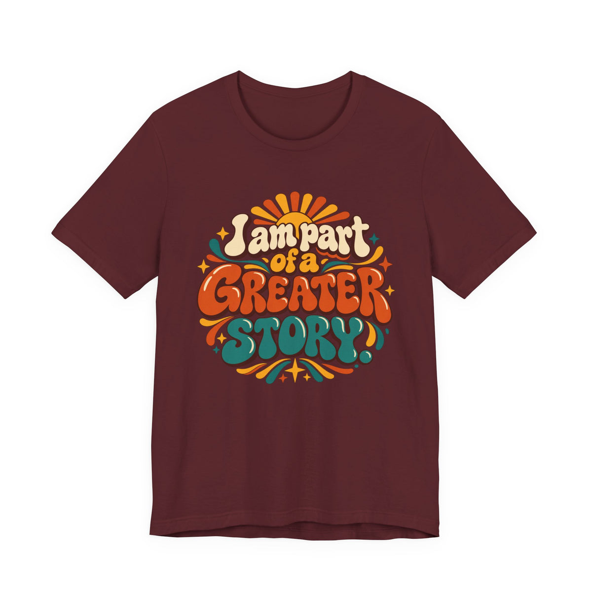 I am Part of a Greater Story T-Shirt — Retro Inspirational Graphic Tee