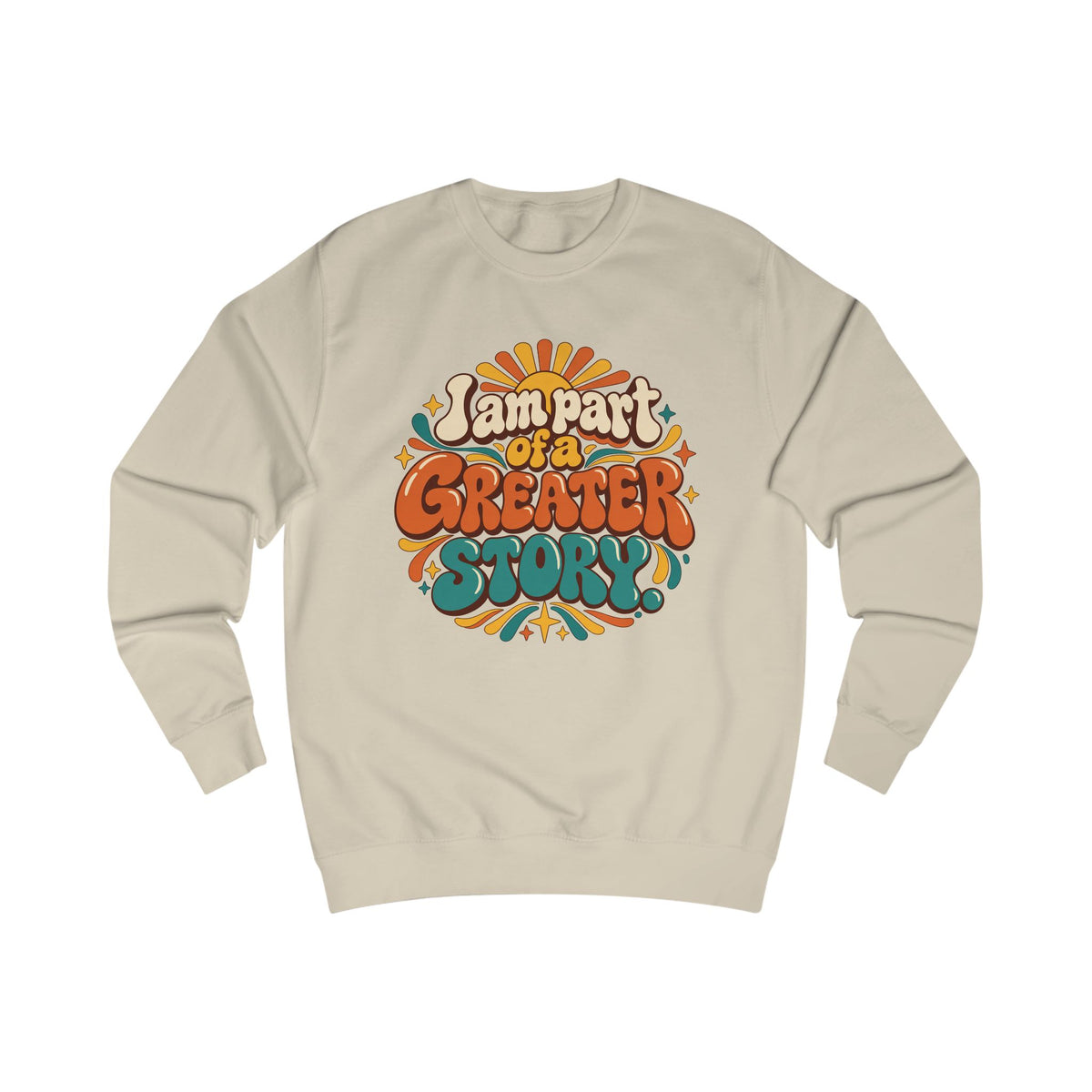 Retro "I Am Part of a Greater Story" Sweatshirt