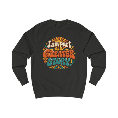 Retro "I Am Part of a Greater Story" Sweatshirt