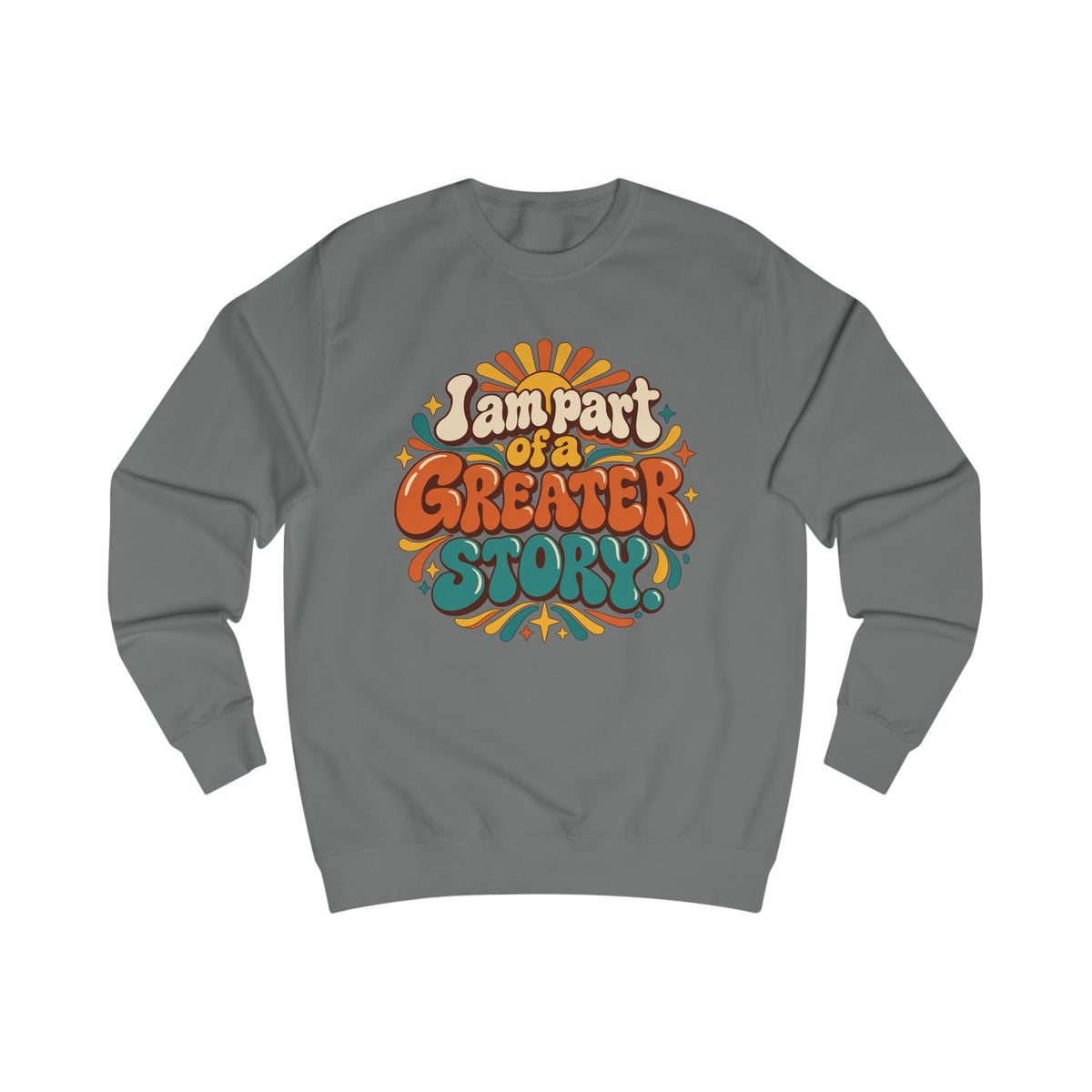 Retro "I Am Part of a Greater Story" Sweatshirt