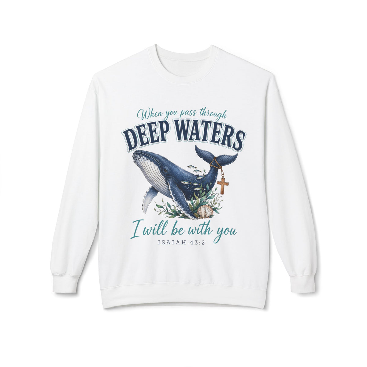 Deep Waters Whale Sweatshirt – "When you pass through deep waters I will be with you" (Isaiah 43:2)