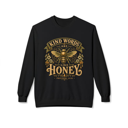 Kind Words Are Like Honey Crewneck Sweatshirt